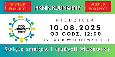 „Przy wspólnym stole” – kulinarny piknik pełen smaków i tradycji już 10 sierpnia -23594