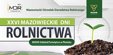 Przed nami 26. Mazowieckie Dni Rolnictwa - 13–14 czerwca 2026 r.