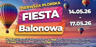Nocna Parada Baloniarzy i loty nad miastem – Fiesta Balonowa już wkrótce w Płońsku