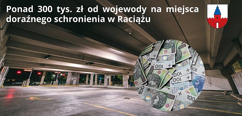 W Raciążu mają powstać trzy miejsca doraźnego schronienia